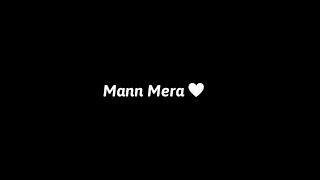 Mann Mera Song Status Black Screen || Table Number 21 Movie Song Status Black Screen #mannmera