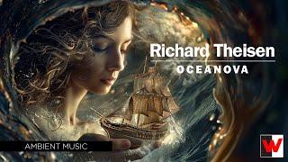 "Oceanova" Ambient Music from Richard Theisen - Wayfarer Music Group Artist