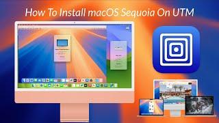 Try macOS Sequoia Before Installing: Install macOS Sequoia on UTM