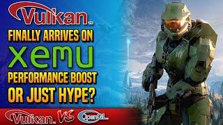 Vulkan Finally Arrives on Xemu: Performance Boost or Just Hype? OpenGL vs Vulkan