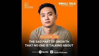 the sad part of growth that no one is talking about | Ep. 315