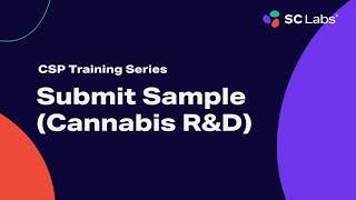 SC Labs CSP: Submit a Sample for Cannabis R&D Lab Testing