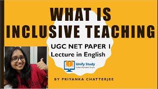 What is Inclusive Teaching with PYQs | UGC NET Paper 1 Lecture in English | by Priyanka Chatterjee