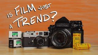 Shooting film is a TREND... but that’s okay!