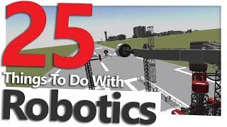 Kerbal Space Program: 25 Things To Do With Robotics