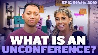 What is an UNCONFERENCE?