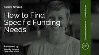 How to Find Specific Funding Needs