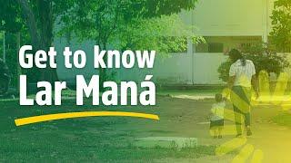 Get to know Lar Maná | Children's home in Brazil