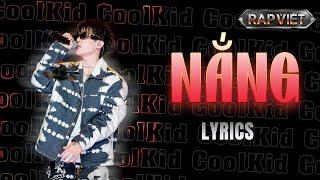 [LYRICS] NẮNG - Coolkid lại là DG House, rap melody cực cuốn | RAP VIỆT 2024