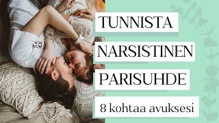 Tunnista narsistinen parisuhde, 8 kohtaa avuksesi