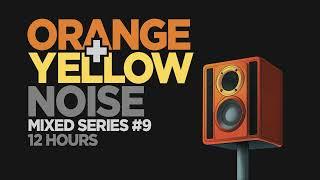 ORANGE + YELLOW NOISE ultimate sound blocker for best night sleep (12 hours long)