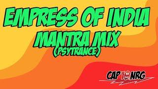 Cap10NRG : Empress of India (Mantra Mix) Indian PsyTrance