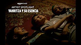 Yahritza y su Esencia | Artist Spotlight | Amazon Music