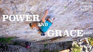 SKAHA DAZE - PART 4: POWER AND GRACE 5.13A