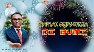 PDT.DR. ESRA ALFRED SORU || "DAMAI SEJAHTERA DI BUMI"