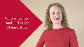 What is the best moisturiser for Mature Skin?