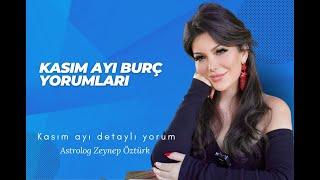 Kasım Ayı Tüm Burçlar Detaylı Yorum - Zeynep Öztürk