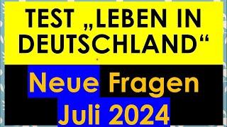 Neue Fragen ab Juli 2024 | Einbürgerungstest | Test Leben in Deutschland | mit Lösung