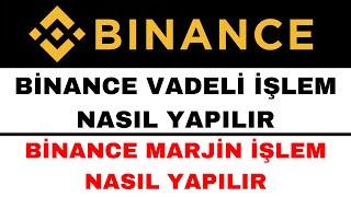 Binance Vadeli İşlemler Nasıl Kullanılır - Binance Marjin İşlem Nasıl Yapılır