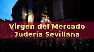 Virgen del Mercado 2023 | Judería Sevillana | AM Angustias y Soledad | #semanasantaleón