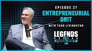 Entrepreneurial Grit with Todd Livingston