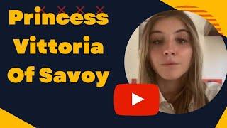 Princess Vittoria Of Savoy | Italian Princess | #youtubevideo