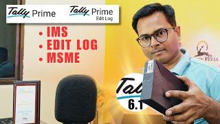 New TALLY PRIME 6.1 All Features | MIS Feature MSME Changes EDIT LOG