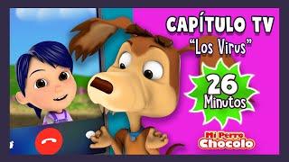 MI PERRO CHOCOLO - 26 MINUTOS CAPÍTULO TV CORONAVIRUS  - CANCIONES INFANTILES