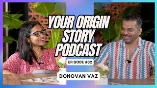 Donovan Vaz | From Race Cars to Goa’s Best Bars | Your Origin Story - Episode 02