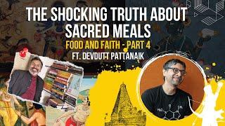 Food and Faith: 4 - The Shocking Truth about Sacred Food