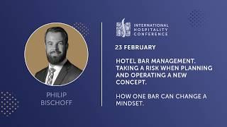 PHILIP BISCHOFF. Hotel bar management. Taking a risk when operating a new concept. IHC2019