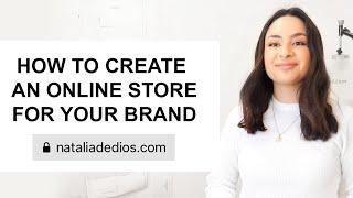 How to Create an Online Store for Your Brand - eCom Tutorial 2021