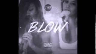 THP - Blow (Prod. By Sosa Lewis)