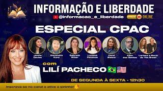 INFORMAÇÃO E LIBERDADE COM LILI PACHECO AO VIVO - ESPECIAL CPAC EUA 2025 | #51 | 27/02/2025