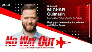 Unplugged: Information Abundance and Digital Detox with Michael Guimarin