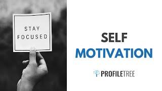 Self-Motivation: How to Get Up and Go into Business?