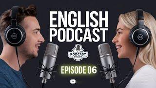 Learning English With Podcast Conversation | Episode 06