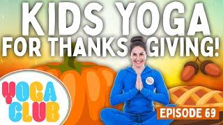 Kids Yoga For Thanksgiving!   Yoga Club (Week 69) | Cosmic Kids Yoga