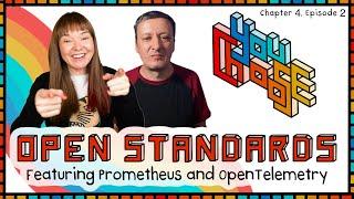 Open Standards - Feat. OpenTelemetry, Prometheus (You Choose!, Ch. 4, Ep. 02)