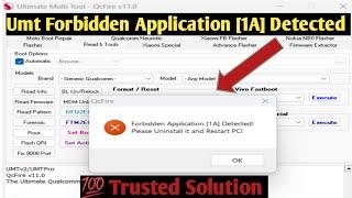 Umt Pro Qcfire Forbidden Application [ 1A ] Detected Fix Solution 