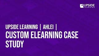 Upside Learning | AHLEI | Custom eLearning Case Study