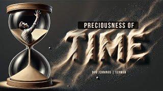 Preciousness of Time - Bob Jennings