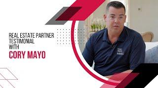 Real Estate Partner Testimonial - Cory Mayo