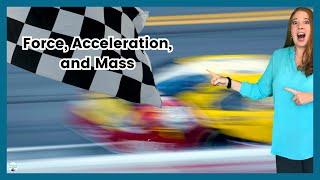 Understanding the relationship of Force, Acceleration, and Mass