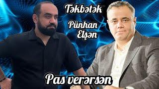 Mohtesem TEKBETEK / Punhan & Elsen / Pas verersen / #punhanazim #tekbetek #elsenbalaxani