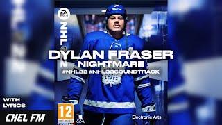 Dylan Fraser - Nightmare (+ Lyrics) - NHL 22 Soundtrack