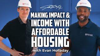 Making Impact & Income w/ Affordable Housing Development!