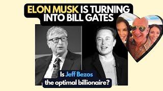 Elon Is Turning Into Bill Gates: Is Jeff Bezos the Optimal Billionaire?