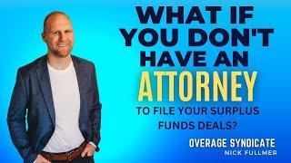 What To Do If You Dont Have Money For An Attorney To File Your Surplus Funds Deals