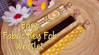 DIY FABRIC KEY FOB WRISTLET TUTORIAL #keychain #wristletkeychain #fabrickeychain